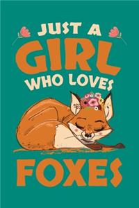 Just A Girl Who Loves Foxes