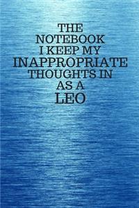 The Notebook I Keep My Inappropriate Thoughts In As A Leo
