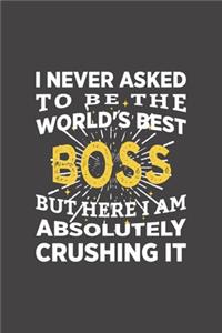 I never asked to be the World's Best Boss But Here I am Absolutely Crushing it