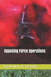 Opposing Force Operations