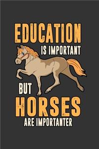 Education is important but Horses are importanter
