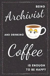 Archivist & Drinking Coffee Notebook