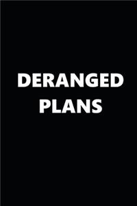 2020 Daily Planner Funny Humorous Deranged Plans 388 Pages