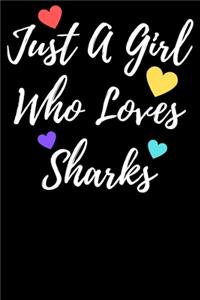 Just A Girl Who Loves Sharks