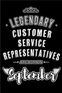 Legendary Customer Service Representatives are born in September
