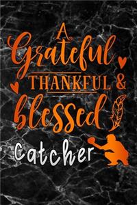 grateful thankful & blessed catcher