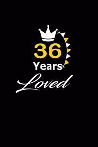 36 Years Loved