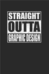 Straight Outta Graphic Design 120 Page Notebook Lined Journal