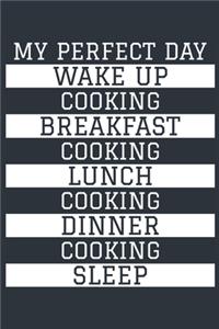 Cooking Notebook 'My Perfect Day' - Funny Cook Gift - Cooking Journal - Cooking Diary