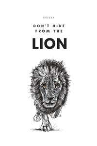 Don't Hide From The Lion