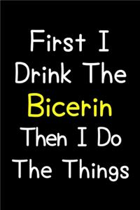 First I Drink The Bicerin Then I Do The Things