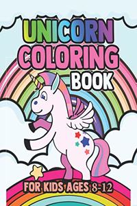 Unicorn Coloring Book for Kids Ages 8-12