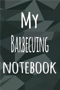 My Barbecuing Notebook