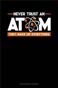 Never Trust An Atom They Make Up Everything