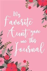My Favorite Aunt Gave Me This Journal