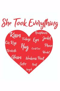 She took everything