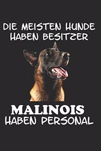 Die meisten Hunde haben Besitzer Malinois haben Personal