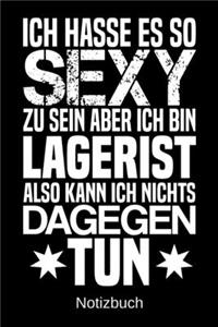 Ich hasse es so sexy zu sein aber ich bin Lagerist also kann ich nichts dagegen tun