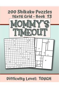 200 Shikaku Puzzles 16x16 Grid - Book 13, MOMMY'S TIMEOUT, Difficulty Level Tough