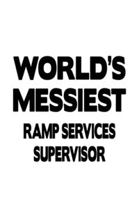 World's Messiest Ramp Services Supervisor