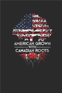 American Grown With Canadian Roots