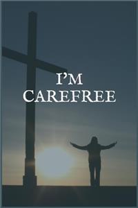 I'm Carefree: A Stomach Cancer Treatment Overcomers and Survivors Blank Lined Writing Notebook