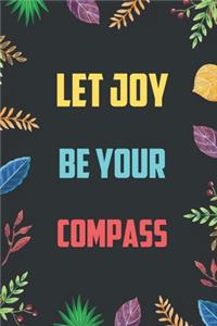 Let Joy Be Your Compass