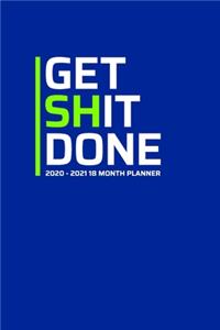 Get Shit Done 2020-2021 18 Month Planner