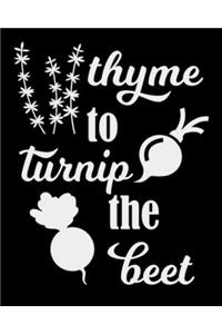 Thyme To Turnip The Beet