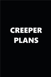 2020 Weekly Planner Funny Humorous Creeper Plans 134 Pages