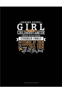 Behind Every Girl With Childhood Cancer, There Is An Even Stronger Family Who Stands By Her, Supports Her And Loves Her With All Their Heart