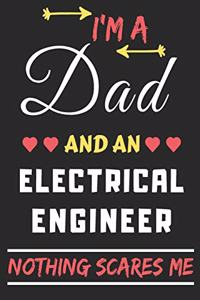 I'm A Dad And An Electrical Engineer Nothing Scares Me