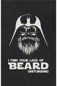 I Find Your Lack of Beard Disturbing A5 Lined Notebook