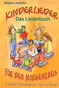 Kinderlieder für den Morgenkreis - 22 fröhliche Mitmachsongs zum Tanzen und Bewegen