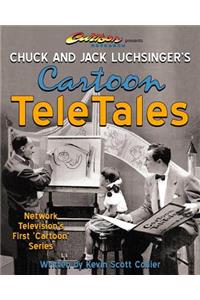 Chuck and Jack Luchsinger's Cartoon TeleTales