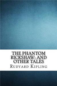 The Phantom Rickshaw; and other tales