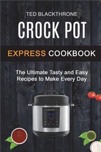 Crock Pot Express Cookbook