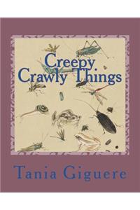 Creepy Crawly Things