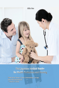 First Japanese Medical Reader for Health Professions and Nursing