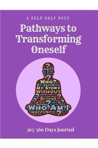 A Self Help Book - Pathways to Transforming Oneself