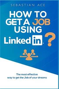 How to get a Job using Linkedin?