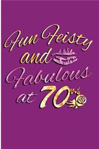 Fun Feisty And Fabulous At 70
