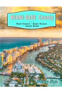 Miami-Dade County Real Estate Open House Guest Book: Spaces for Guests