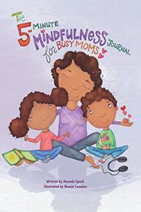 5-Minute Mindfulness Journal for Busy Moms