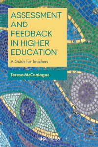 Assessment and Feedback in Higher Education