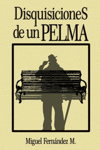 Disquisiciones de Un Pelma