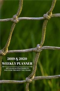 2019 & 2020 Weekly Planner Set Goals & Strategies to Win Over the Next Two Years