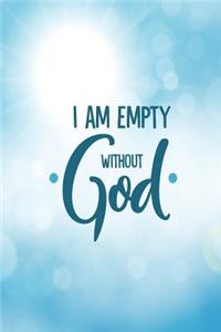 I Am Empty Without God