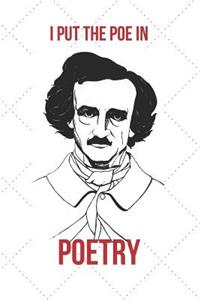 I Put the Poe in Poetry