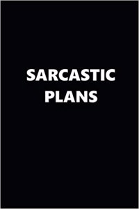 2019 Weekly Planner Funny Theme Sarcastic Plans Black White 134 Pages